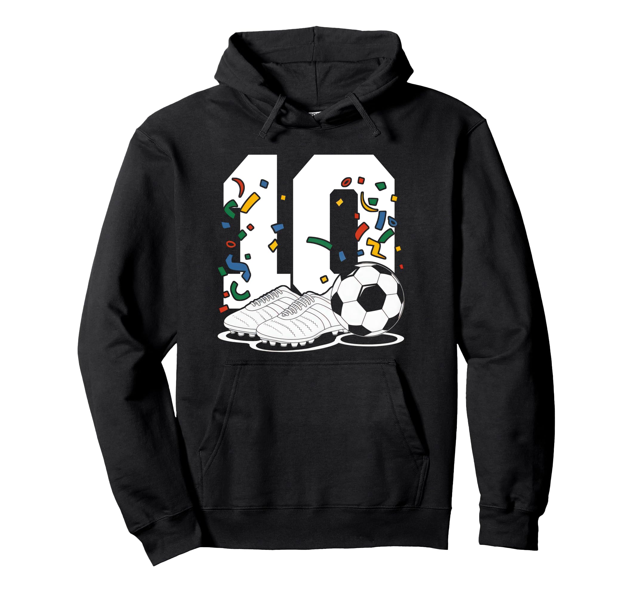 10 Soccer Birthday Gift Soccer Fan Hoodie - Fun Novelty Design Men Women - T-Shirt, Sweatshirt, Hoodie