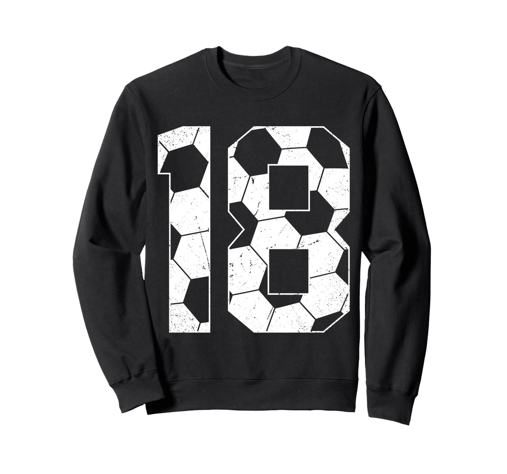 18Th Birthday Soccer Player Football 18 Sweatshirt - Trendy Graphic Unisex - T-Shirt, Sweatshirt, Hoodie