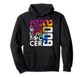 2009 Just Who Loves Soccer 17Th Hoodie - Streetwear Style for Adults - T-Shirt, Sweatshirt, Hoodie