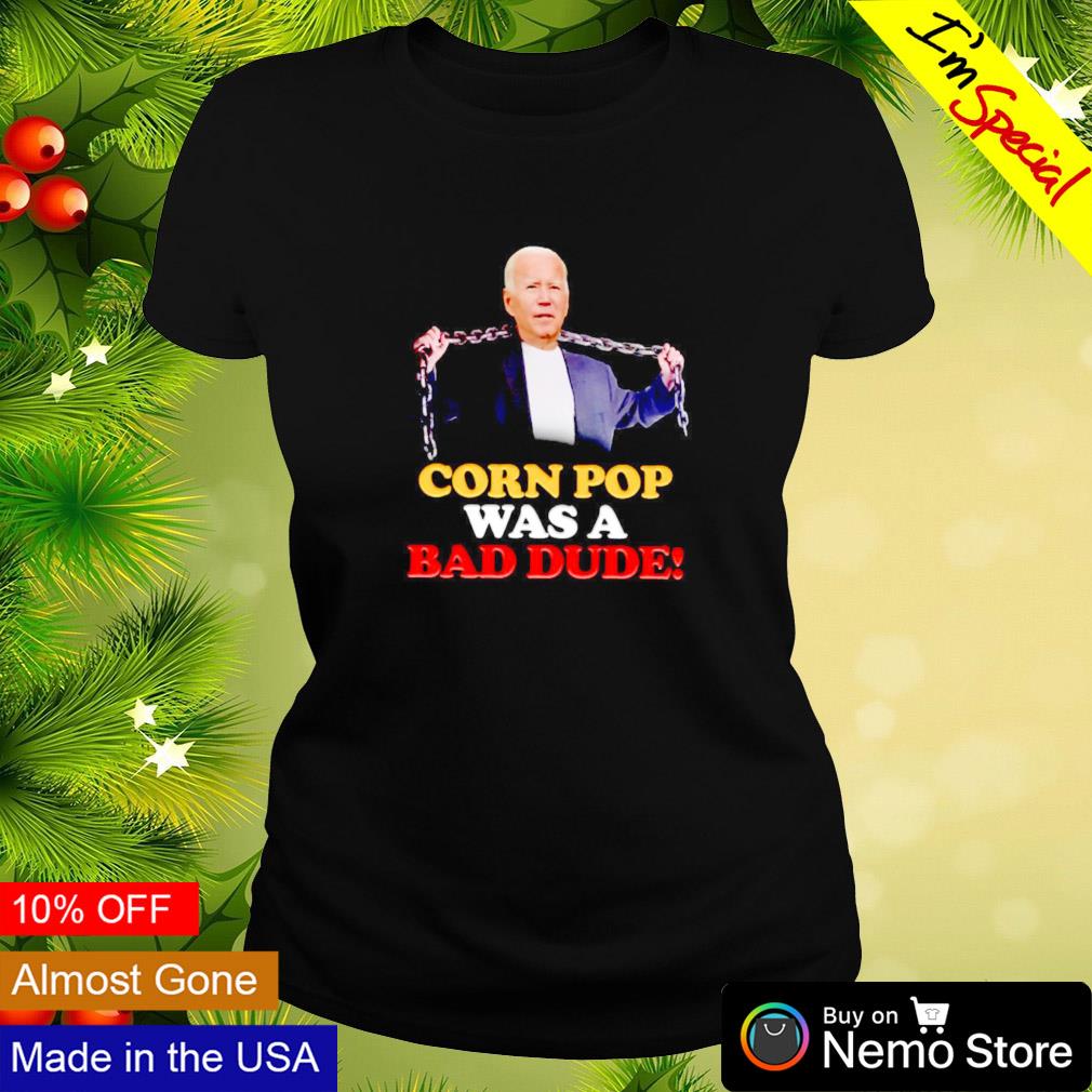 Corn pop was a bad dude Joe Biden - Adult & Kids T-Shirts, Sweatshirts & Hoodies apparel design preview 3