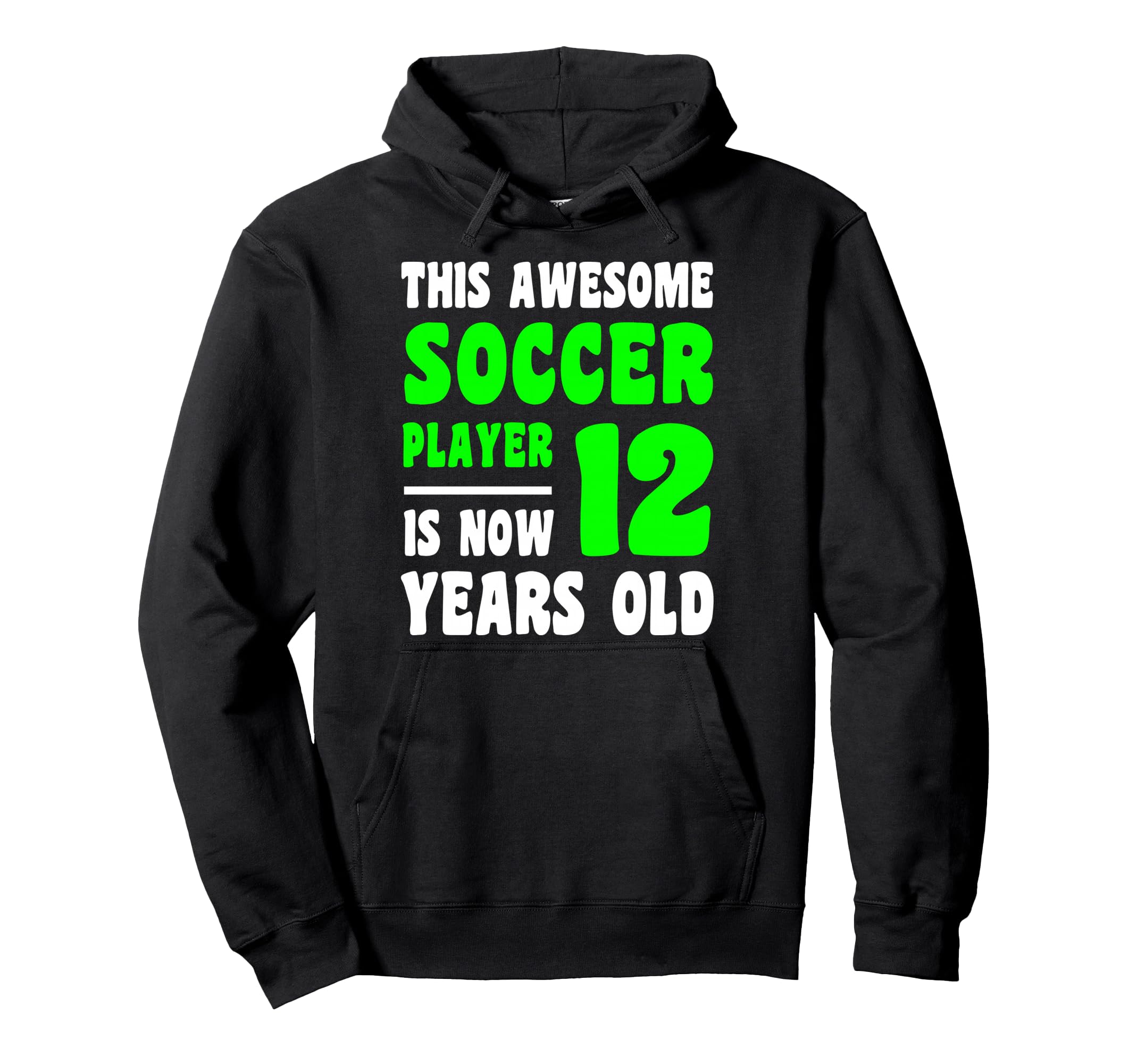 12 Year Old Happy 12Th Birthday Soccer Hoodie - Trendy Graphic Men Women - T-Shirt, Sweatshirt, Hoodie