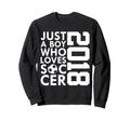 2018 Just Who Loves Soccer 8Th Sweatshirt - Graphic Print for Adults - T-Shirt, Sweatshirt, Hoodie