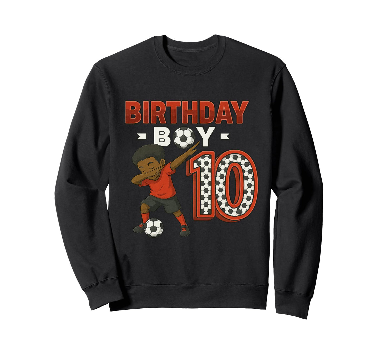 Dabbing 10 Year Old Soccer Player Sweatshirt - Unique Graphic for Adults - T-Shirt, Sweatshirt, Hoodie