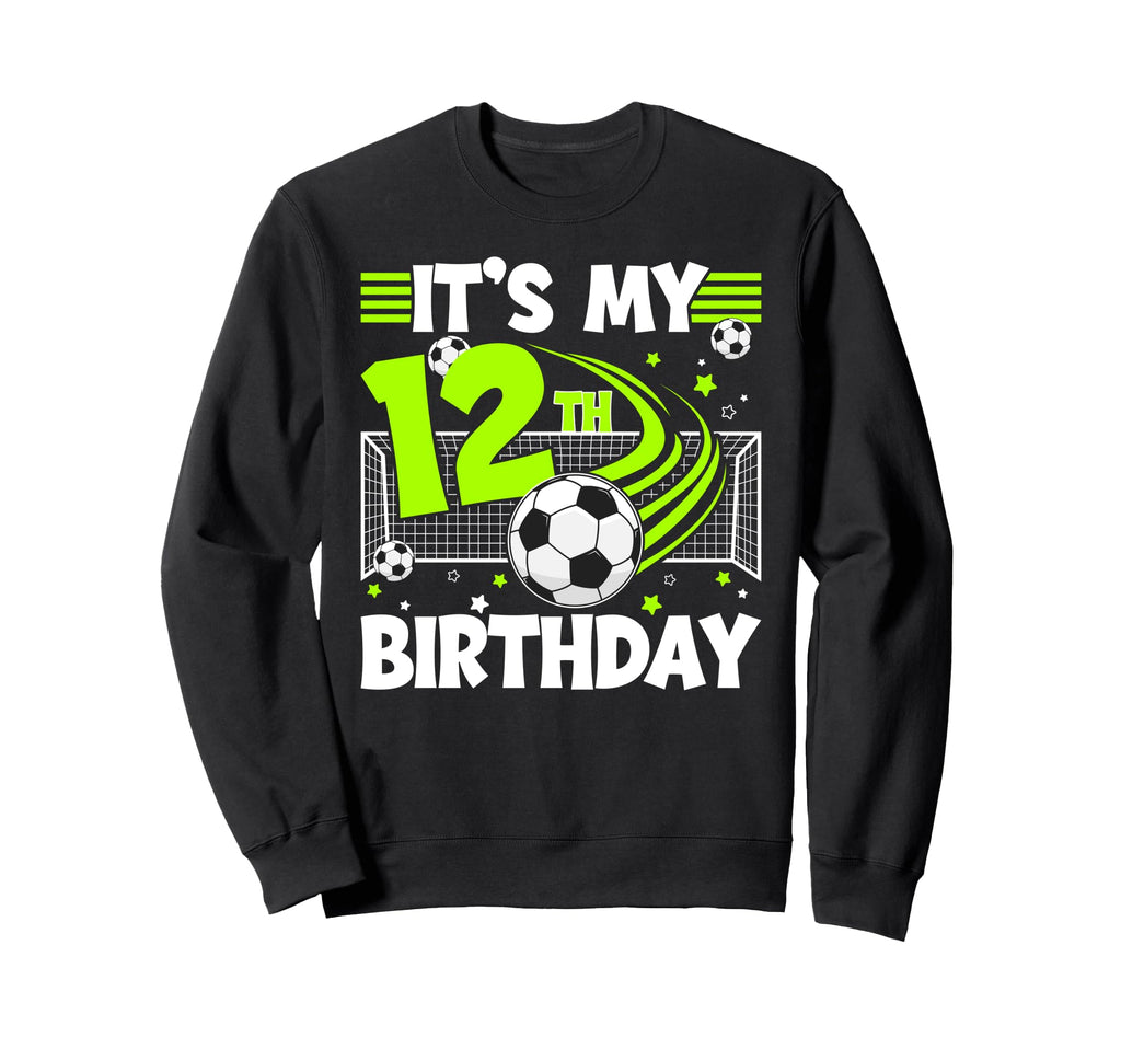 12Th Soccer Birthday Party 12 Year Sweatshirt - Trendy Graphic for Adults - T-Shirt, Sweatshirt, Hoodie