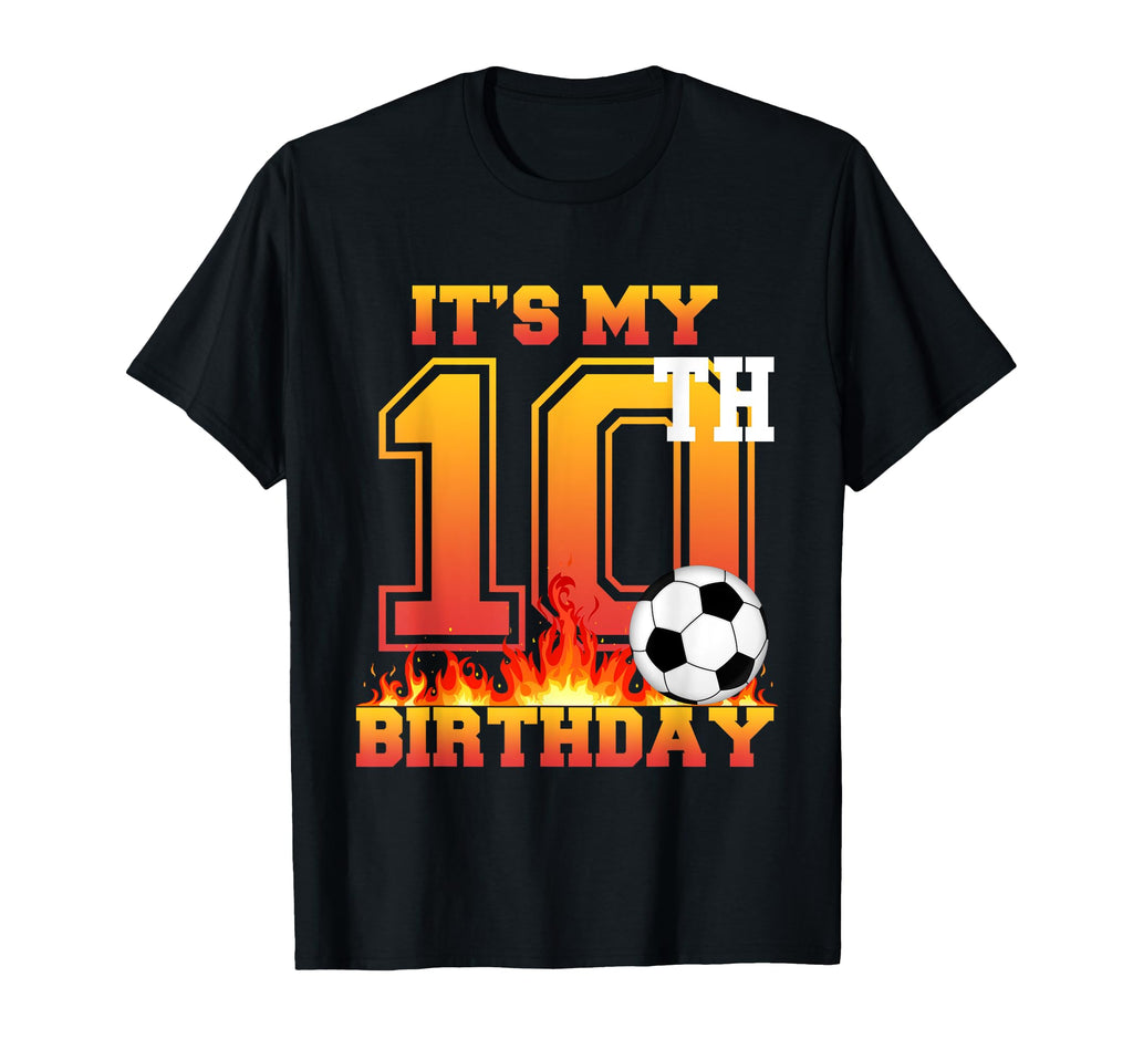 Soccer Player 10Th Birthday Football T-Shirt - Unique Graphic Unisex - T-Shirt, Sweatshirt, Hoodie