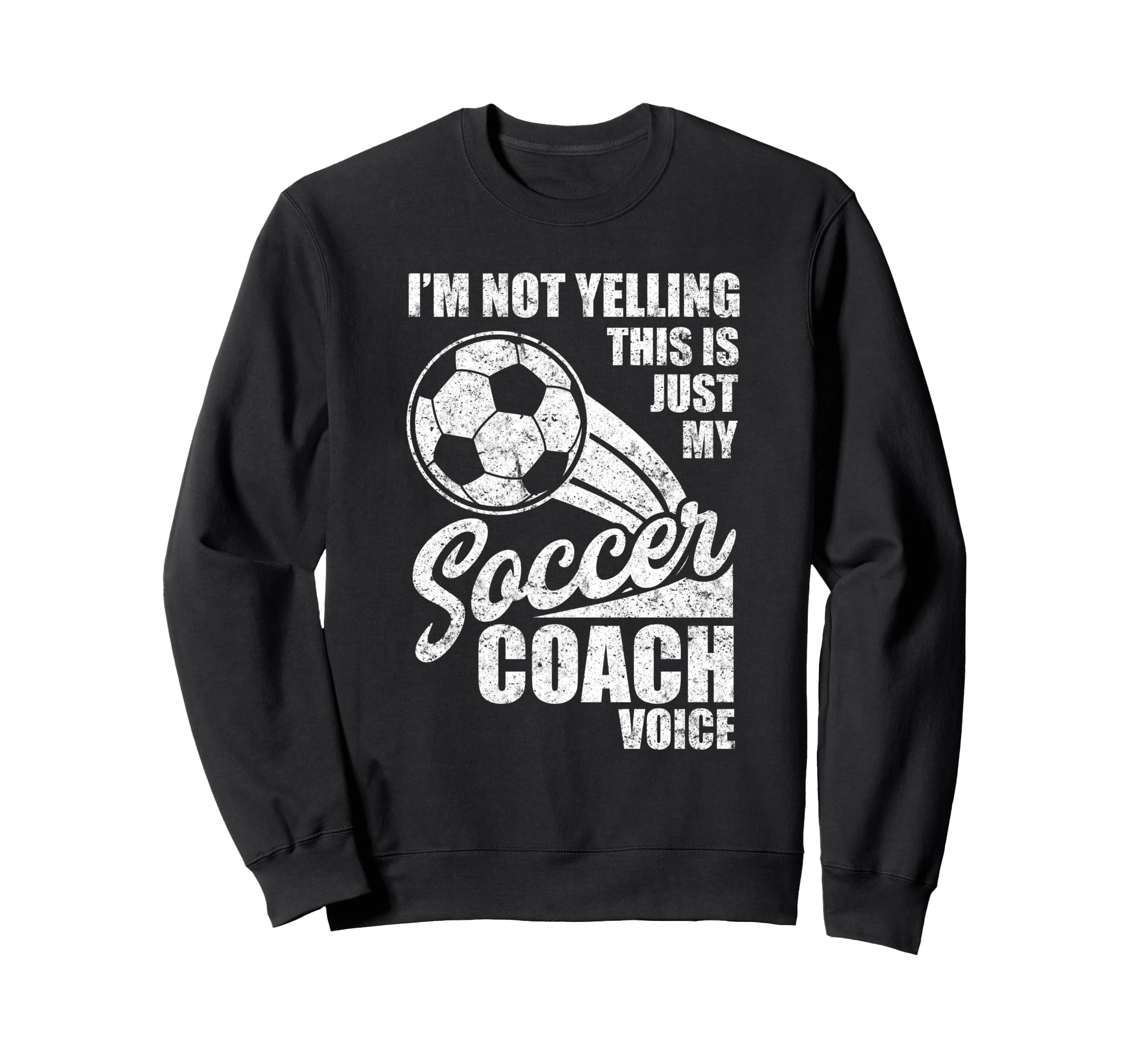 Im Not Yelling This Is Just My Soccer Sweatshirt - Custom Art Print Unisex - T-Shirt, Sweatshirt, Hoodie