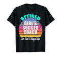 Retired Soccer Coach Retirement T-Shirt - Streetwear Style Men Women - T-Shirt, Sweatshirt, Hoodie