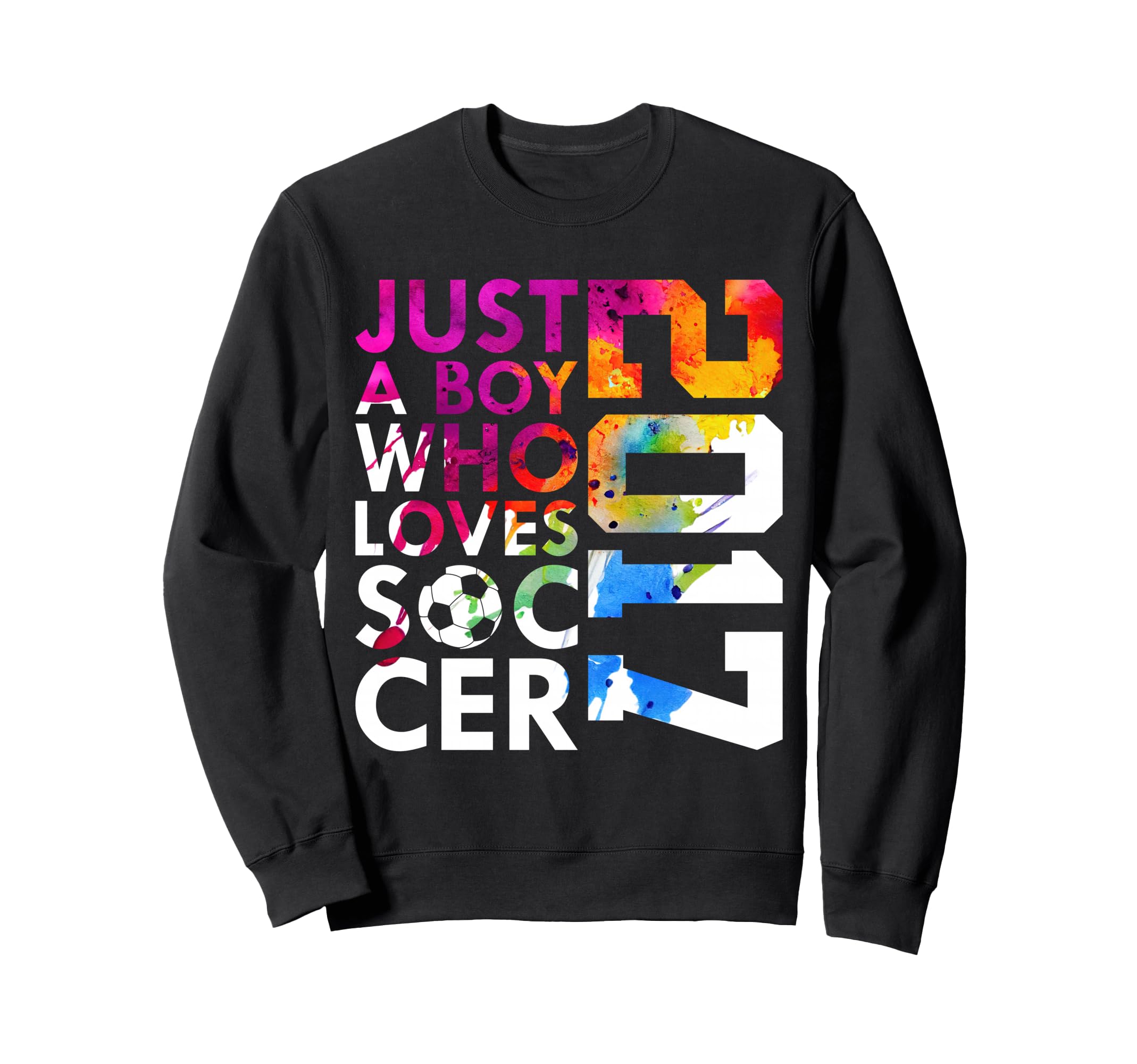2017 Just Who Loves Soccer 9Th Sweatshirt - Aesthetic Graphic Unisex - T-Shirt, Sweatshirt, Hoodie