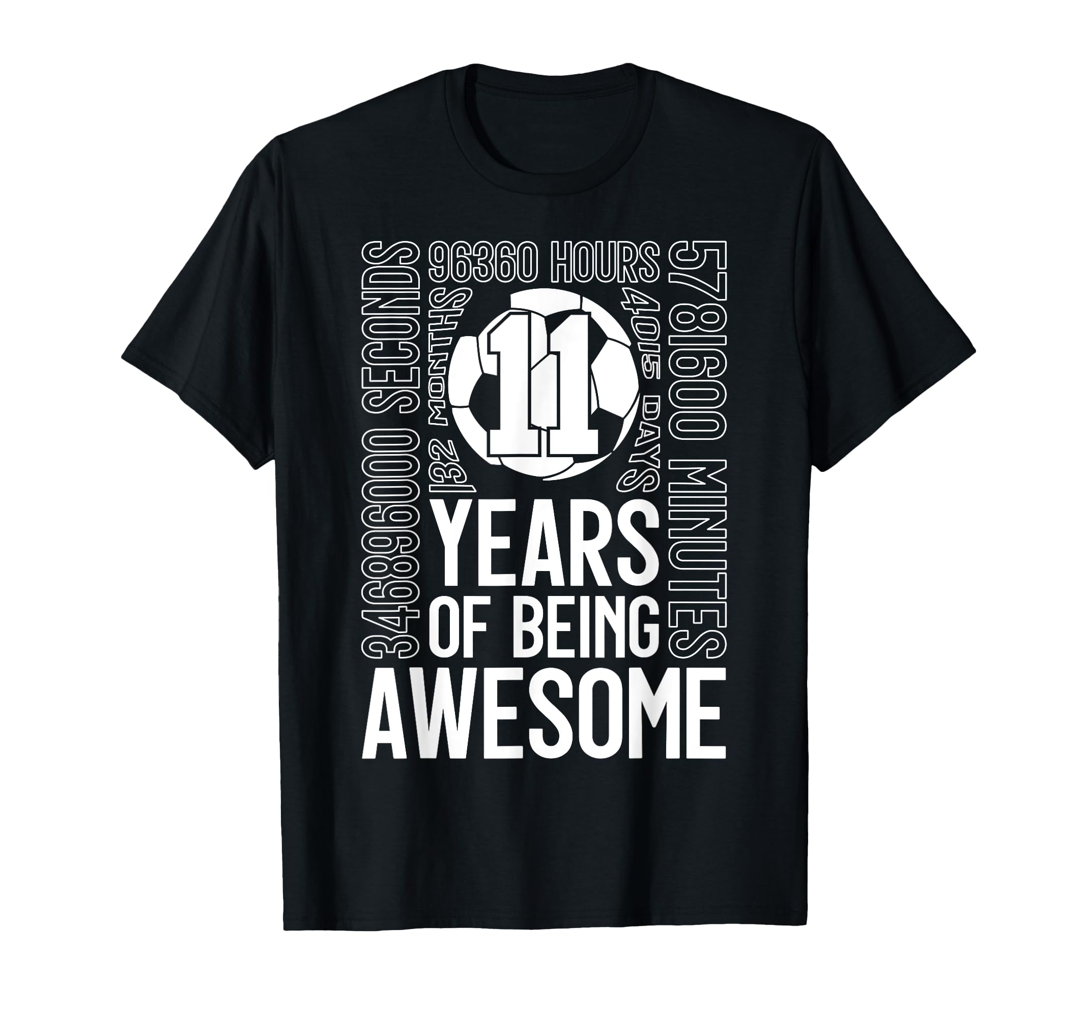 11 Years Being Awesome Soccer 11Th T-Shirt - Streetwear Style Unisex - T-Shirt, Sweatshirt, Hoodie