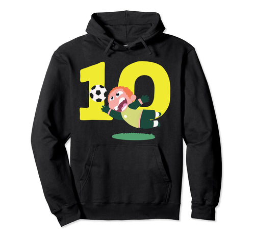 10Th Birthday 10 Years Soccer Football Hoodie - Unique Graphic for Adults - T-Shirt, Sweatshirt, Hoodie