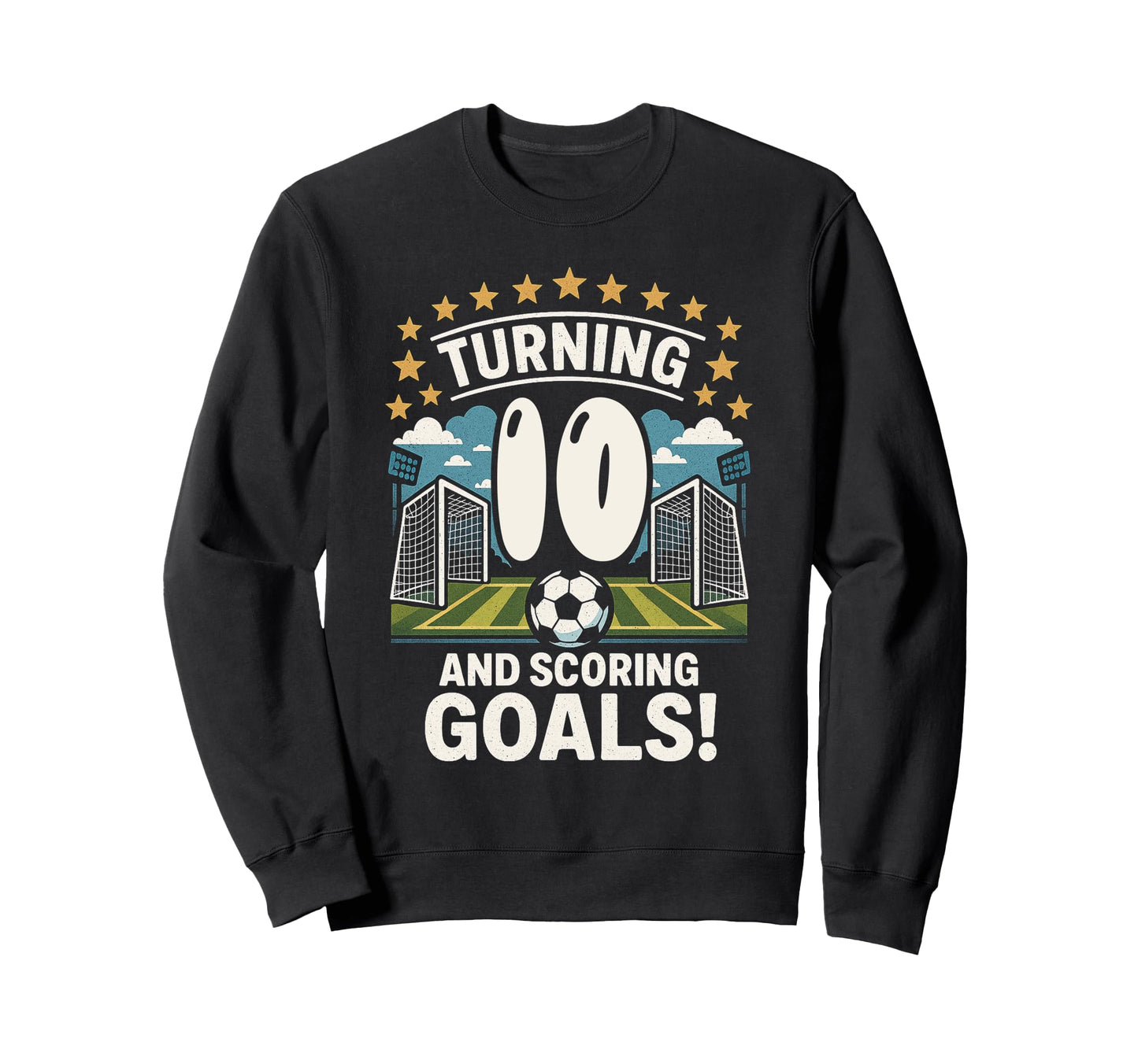 Turning 10 And Scoring Goals Sweatshirt - Trendy Graphic Men Women - T-Shirt, Sweatshirt, Hoodie
