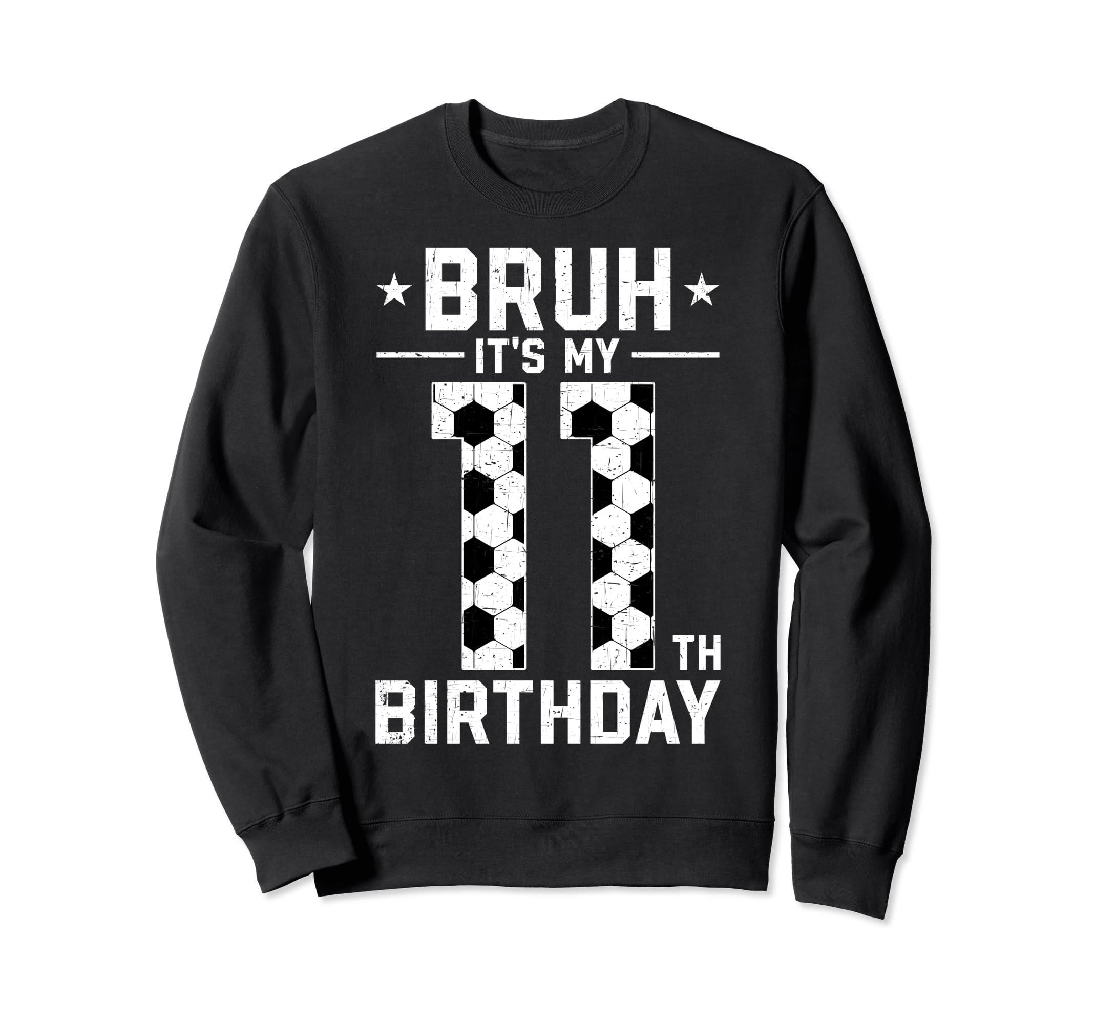 11 Year Old Birthday Soccer Sweatshirt - Fun Novelty Design for Adults - T-Shirt, Sweatshirt, Hoodie