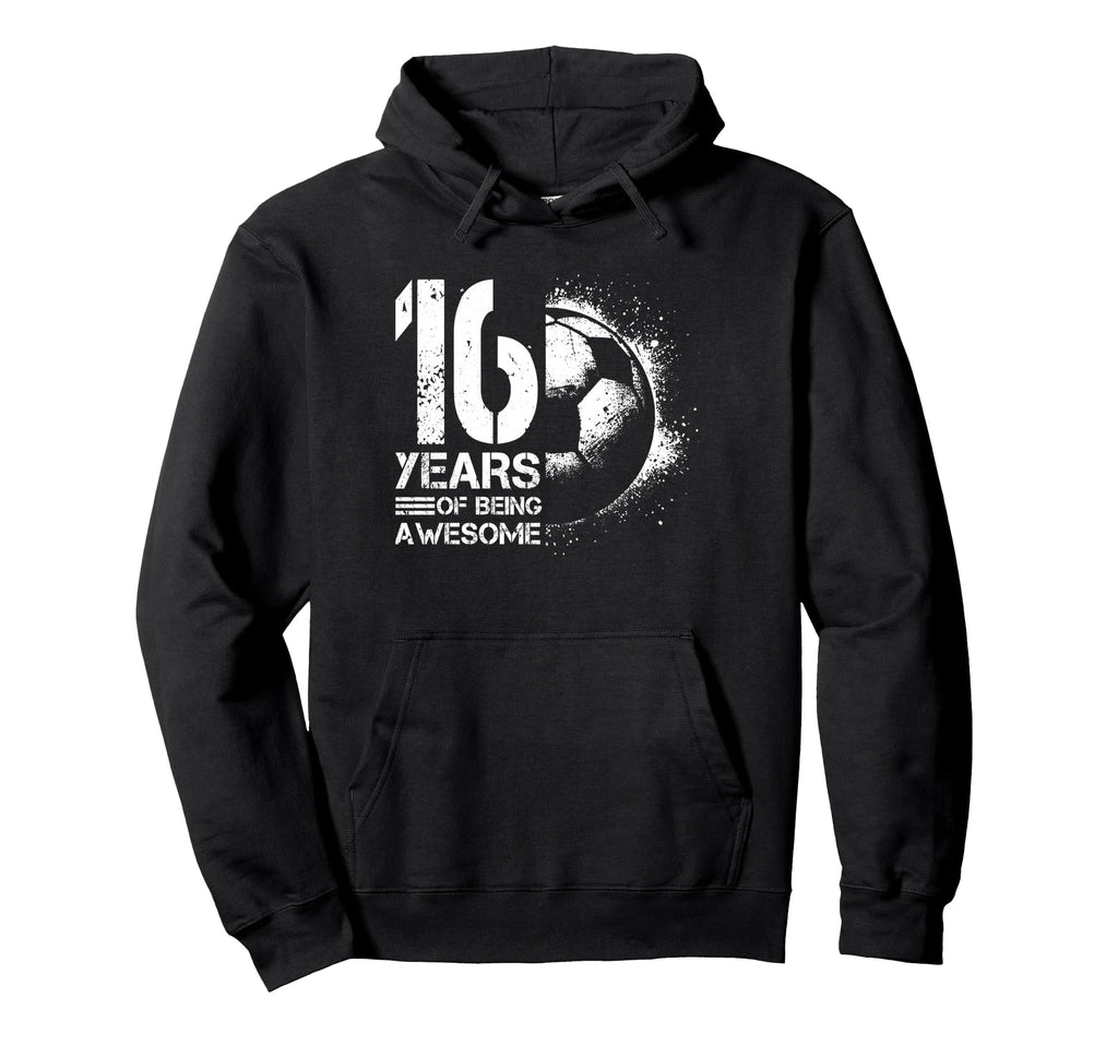 16Th Birthday Soccer Player Football Hoodie - Novelty Apparel for Adults - T-Shirt, Sweatshirt, Hoodie