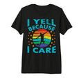 Funny Soccer I Yell Because I Care T-Shirt - Custom Art Print Men Women - T-Shirt, Sweatshirt, Hoodie