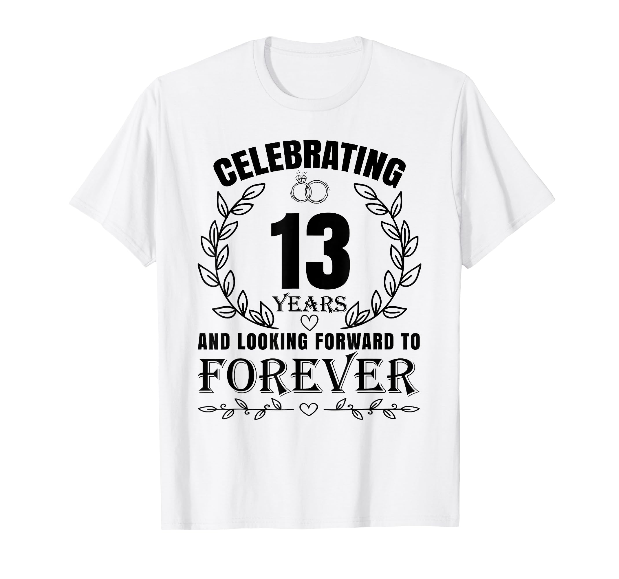 13Th Wedding Anniversary Couples T-Shirt - Fun Novelty Design for Adults - T-Shirt, Sweatshirt, Hoodie