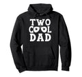 2 Dad Two Dad Birthday 2 Dad Birthday Hoodie - Streetwear Style Unisex - T-Shirt, Sweatshirt, Hoodie