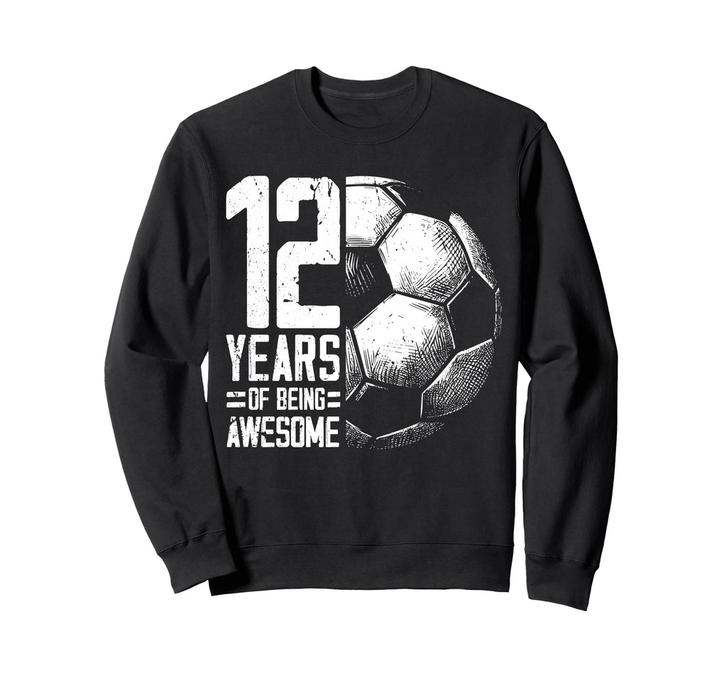 12Th Birthday Soccer Player Football 12 Sweatshirt - Trendy Graphic Unisex - T-Shirt, Sweatshirt, Hoodie