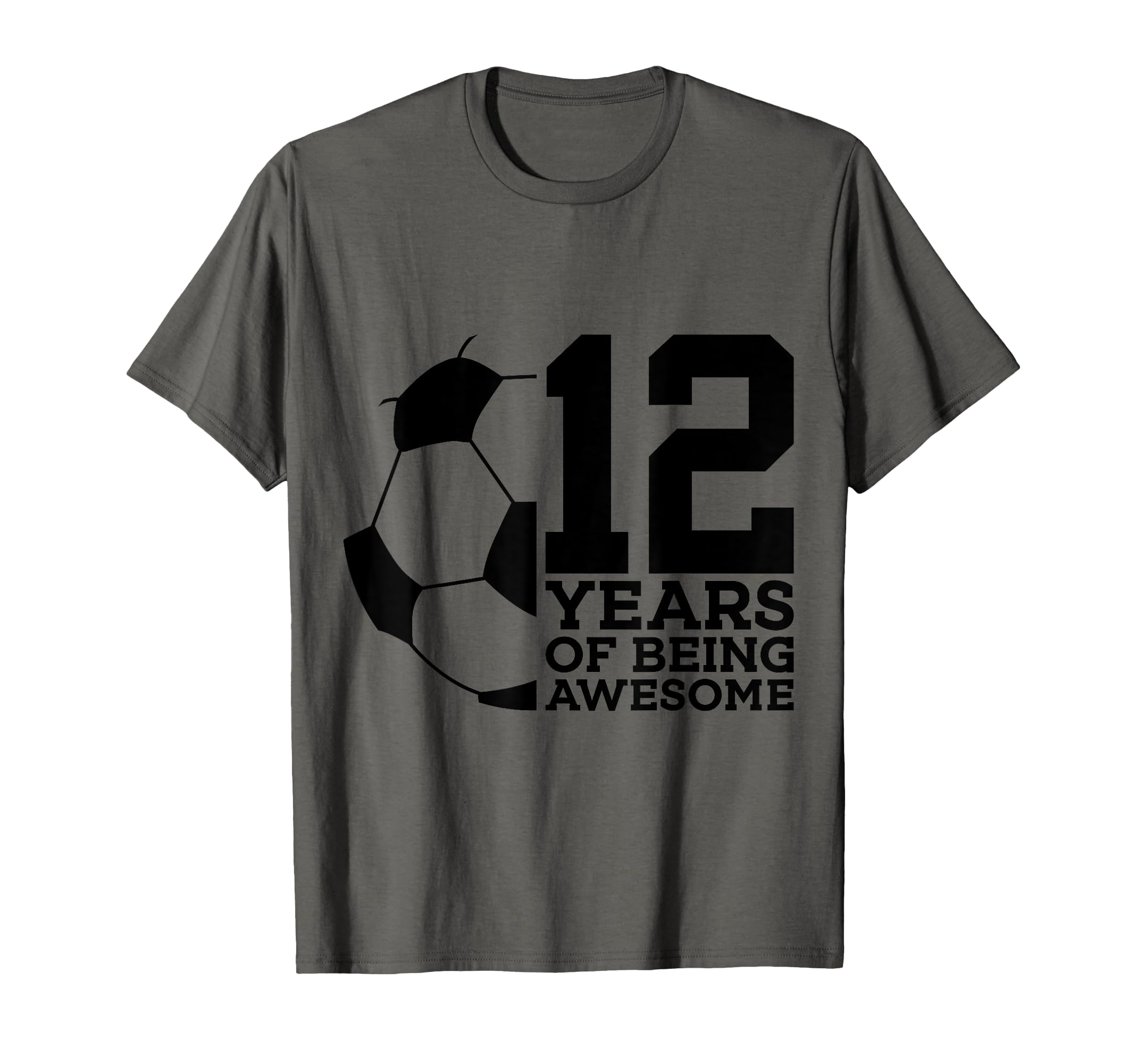 12 Years Being Awesome Soccer 12Th T-Shirt - Fun Novelty Design Unisex - T-Shirt, Sweatshirt, Hoodie