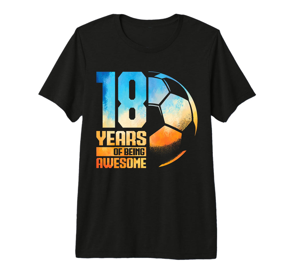 18Th Birthday Soccer Player Football 18 T-Shirt - Graphic Print Unisex - T-Shirt, Sweatshirt, Hoodie