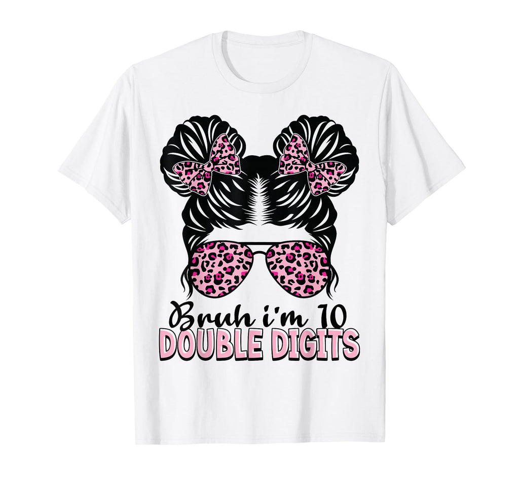 10 Years Old Birthday Bruh Im Double T-Shirt - Custom Art Print Men Women - T-Shirt, Sweatshirt, Hoodie