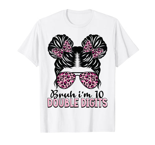 10 Years Old Birthday Bruh Im Double T-Shirt - Custom Art Print Men Women - T-Shirt, Sweatshirt, Hoodie