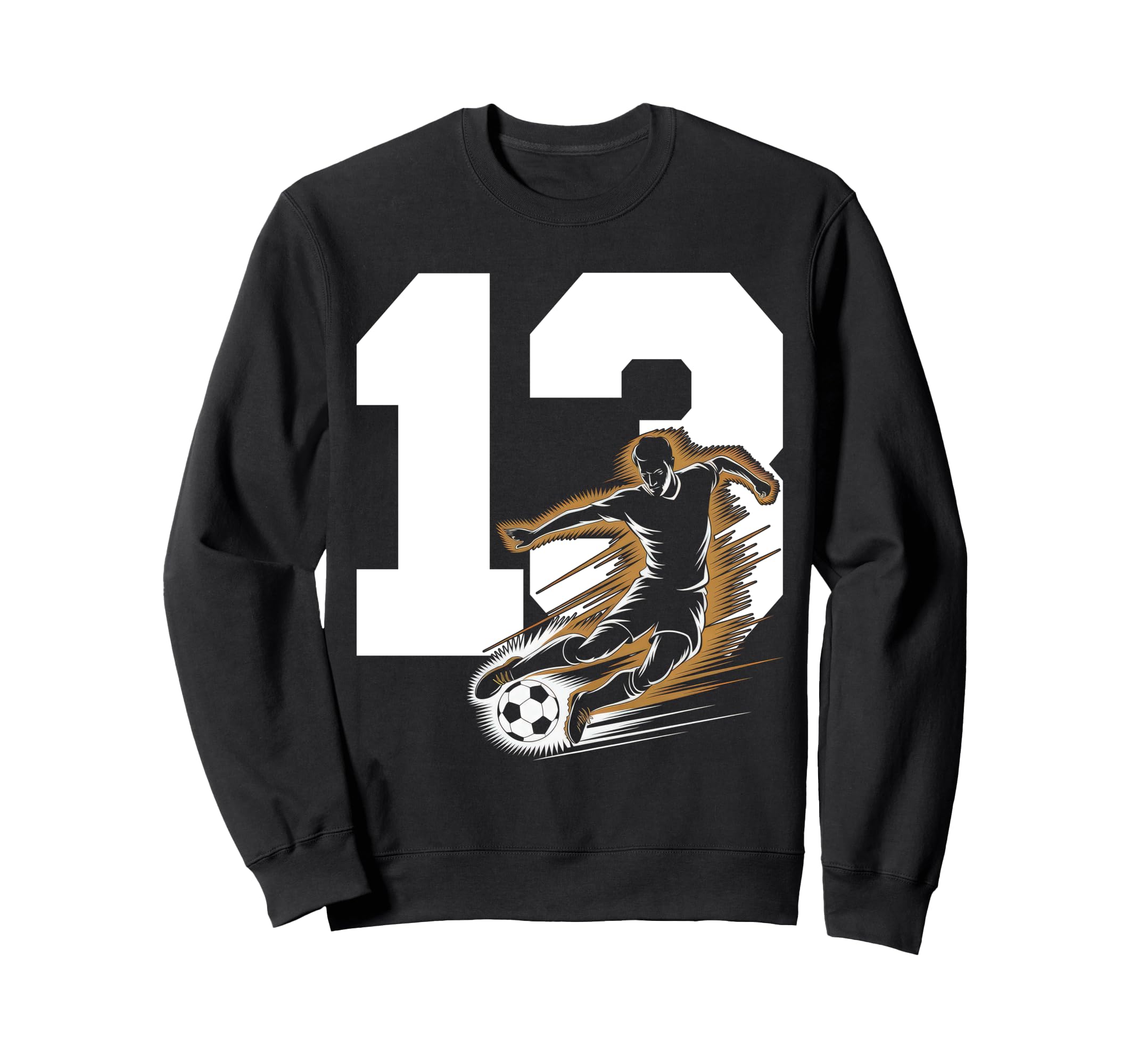 13 Soccer Birthday Gift Soccer Fan Sweatshirt - Trendy Graphic Men Women - T-Shirt, Sweatshirt, Hoodie