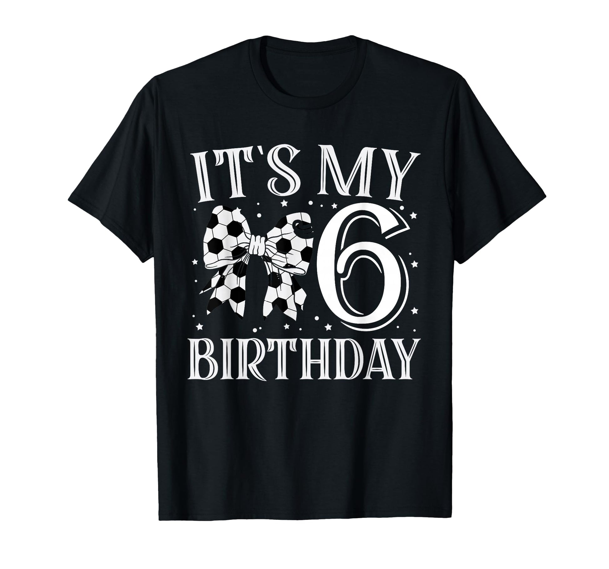 Its My Six 6Th Birthday Soccer Bday T-Shirt - Aesthetic Graphic Men Women - T-Shirt, Sweatshirt, Hoodie