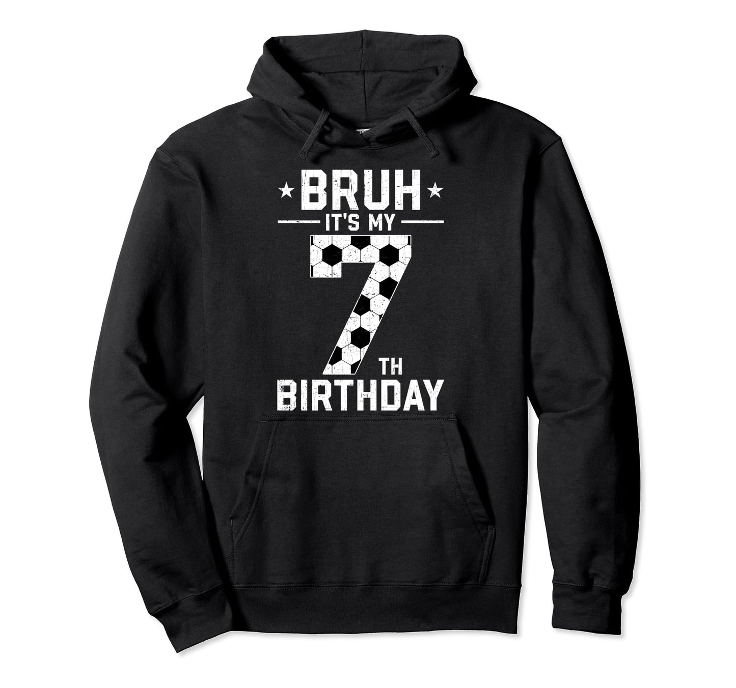 7 Year Old Birthday Soccer Bruh Its My Hoodie - Minimalist Print Men Women - T-Shirt, Sweatshirt, Hoodie