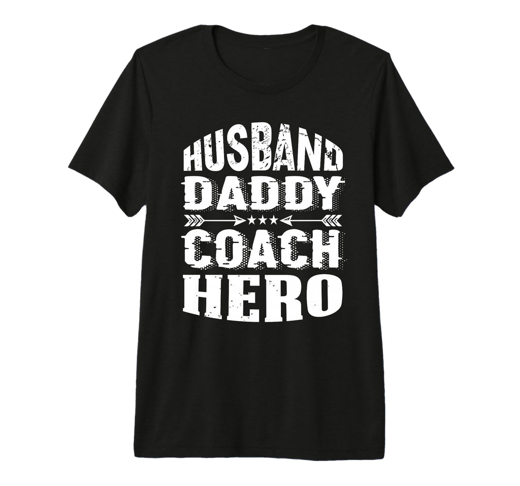 Husband Daddy Coach Hero Trainer T-Shirt - Casual Everyday Wear Unisex - T-Shirt, Sweatshirt, Hoodie