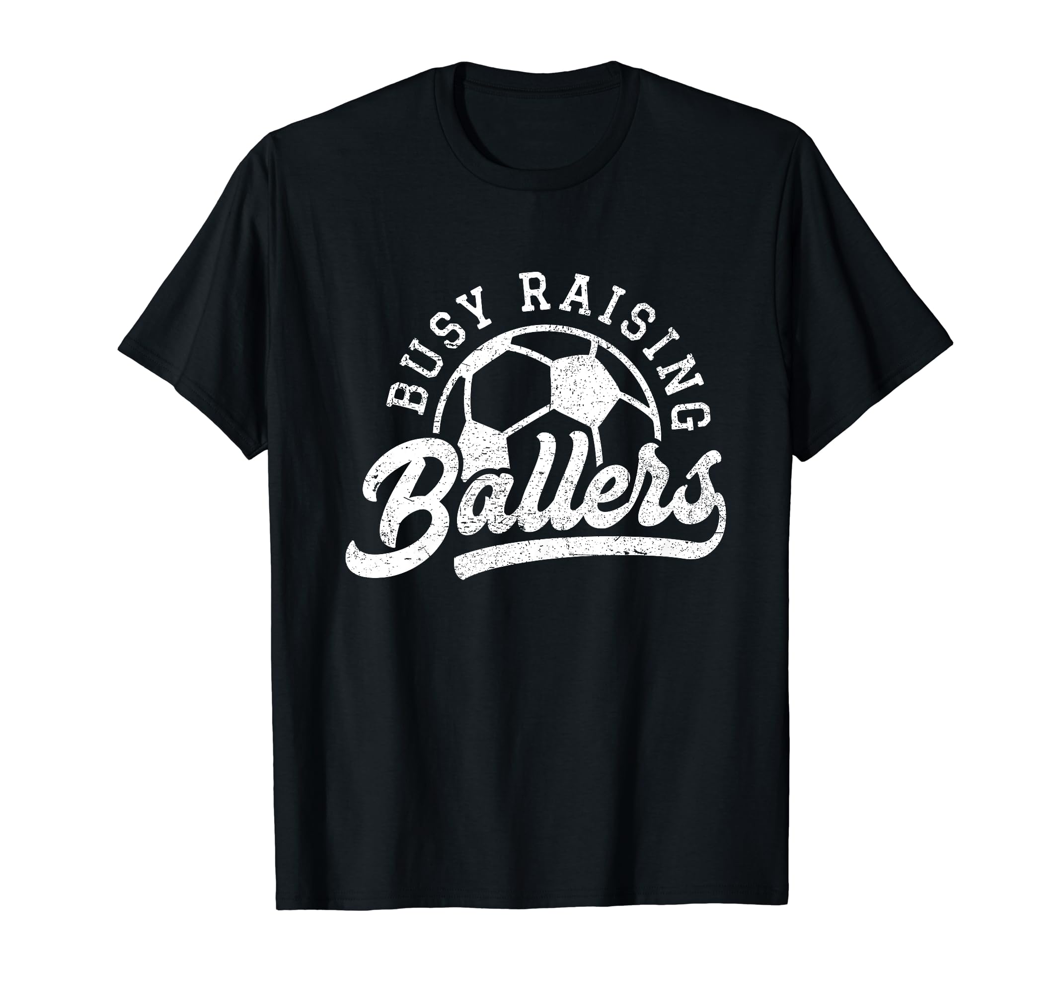 Busy Raising Ballers Soccer Players T-Shirt - Unique Graphic Men Women - T-Shirt, Sweatshirt, Hoodie