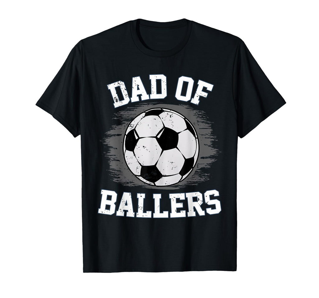 Dad Ballers Soccer Fan Soccer Ball Fathers T-Shirt - Graphic Print Unisex - T-Shirt, Sweatshirt, Hoodie