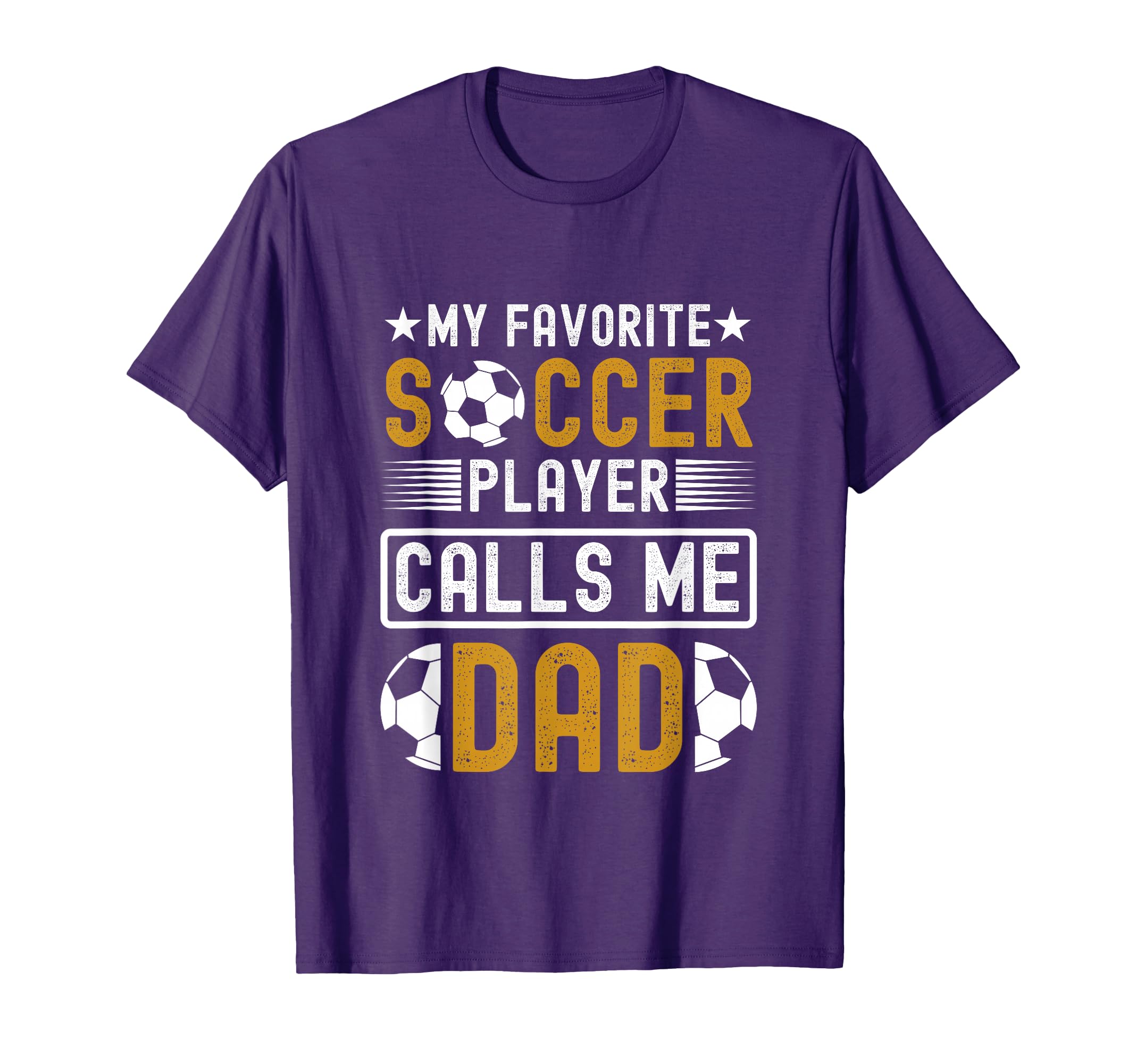 My Favorite Soccer Player Calls Me Dad T-Shirt - Aesthetic Graphic Unisex - T-Shirt, Sweatshirt, Hoodie