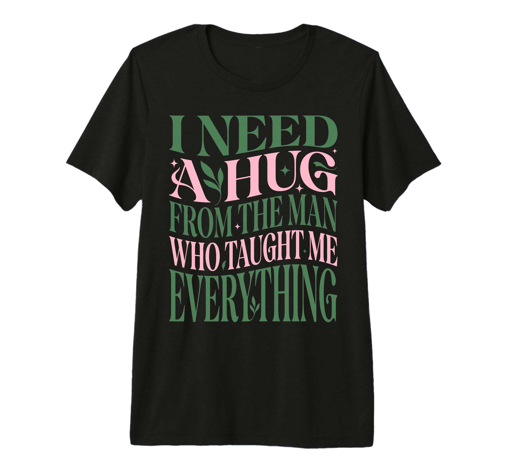 I Need Hug From Who Taught Me T-Shirt - Custom Art Print Men Women - T-Shirt, Sweatshirt, Hoodie