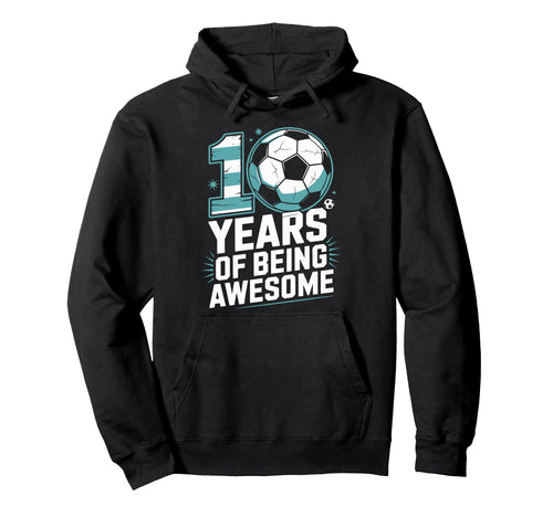 10 Years Being Awesome 10Th Birthday Hoodie - Trendy Graphic Men Women - T-Shirt, Sweatshirt, Hoodie