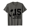 15 Years Being Awesome Soccer 15Th T-Shirt - Fun Novelty Design Unisex - T-Shirt, Sweatshirt, Hoodie
