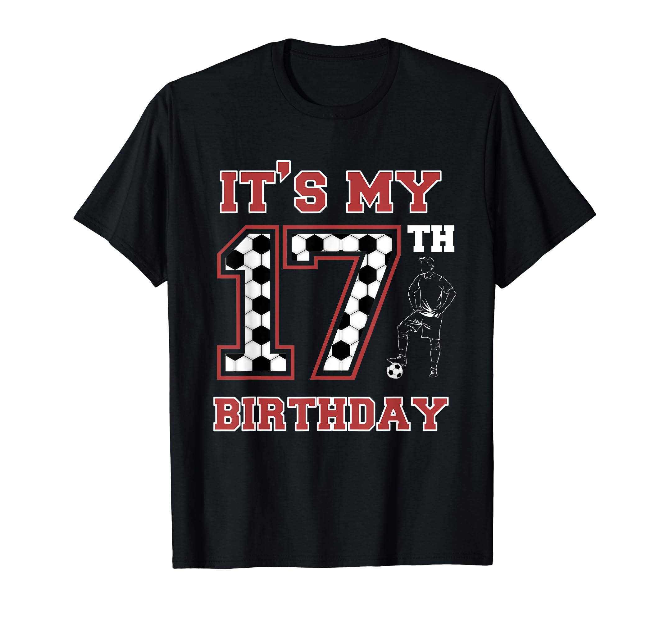 Soccer Player 17Th Birthday Football Sports T-Shirt - Graphic Print Unisex - T-Shirt, Sweatshirt, Hoodie