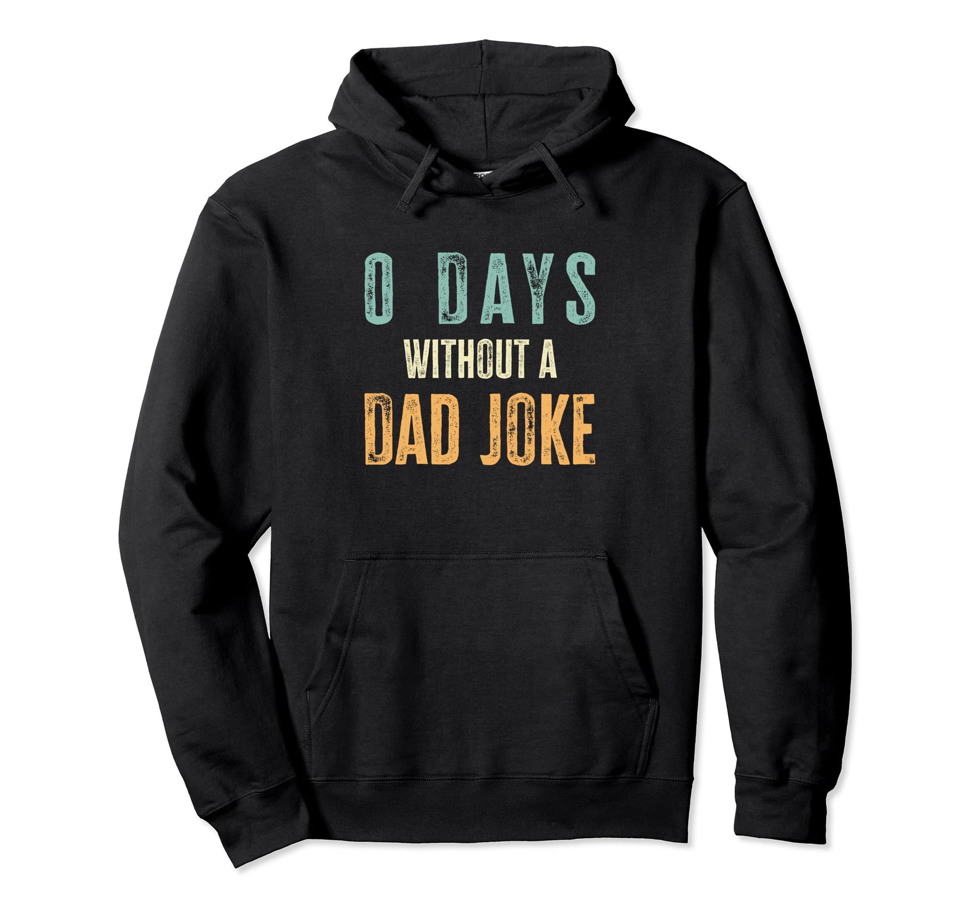 0 Days Without Dad Joke Funny Dad Jokes Hoodie - Trendy Graphic for Adults - T-Shirt, Sweatshirt, Hoodie