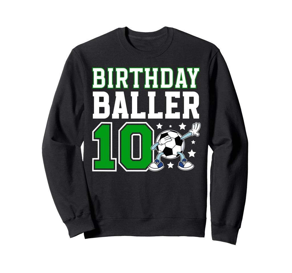 10Th Soccer Birthday Party Ten Sweatshirt - Streetwear Style Men Women - T-Shirt, Sweatshirt, Hoodie