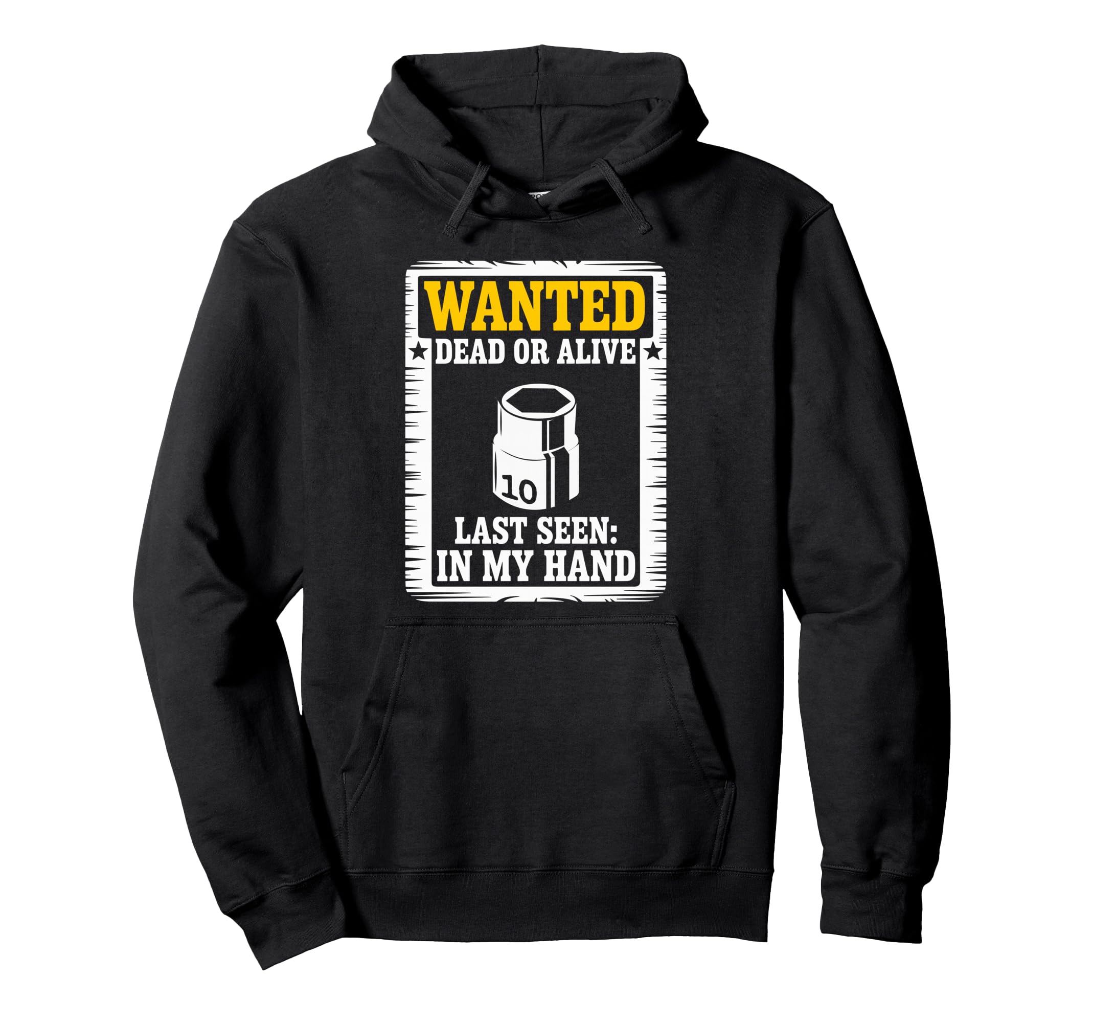10Mm Socket Wanted Car Guy Funny Car Hoodie - Casual Everyday Wear Unisex - T-Shirt, Sweatshirt, Hoodie