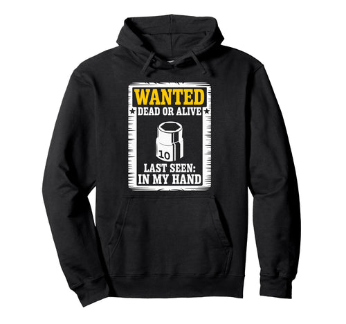 10Mm Socket Wanted Car Guy Funny Car Hoodie - Casual Everyday Wear Unisex - T-Shirt, Sweatshirt, Hoodie