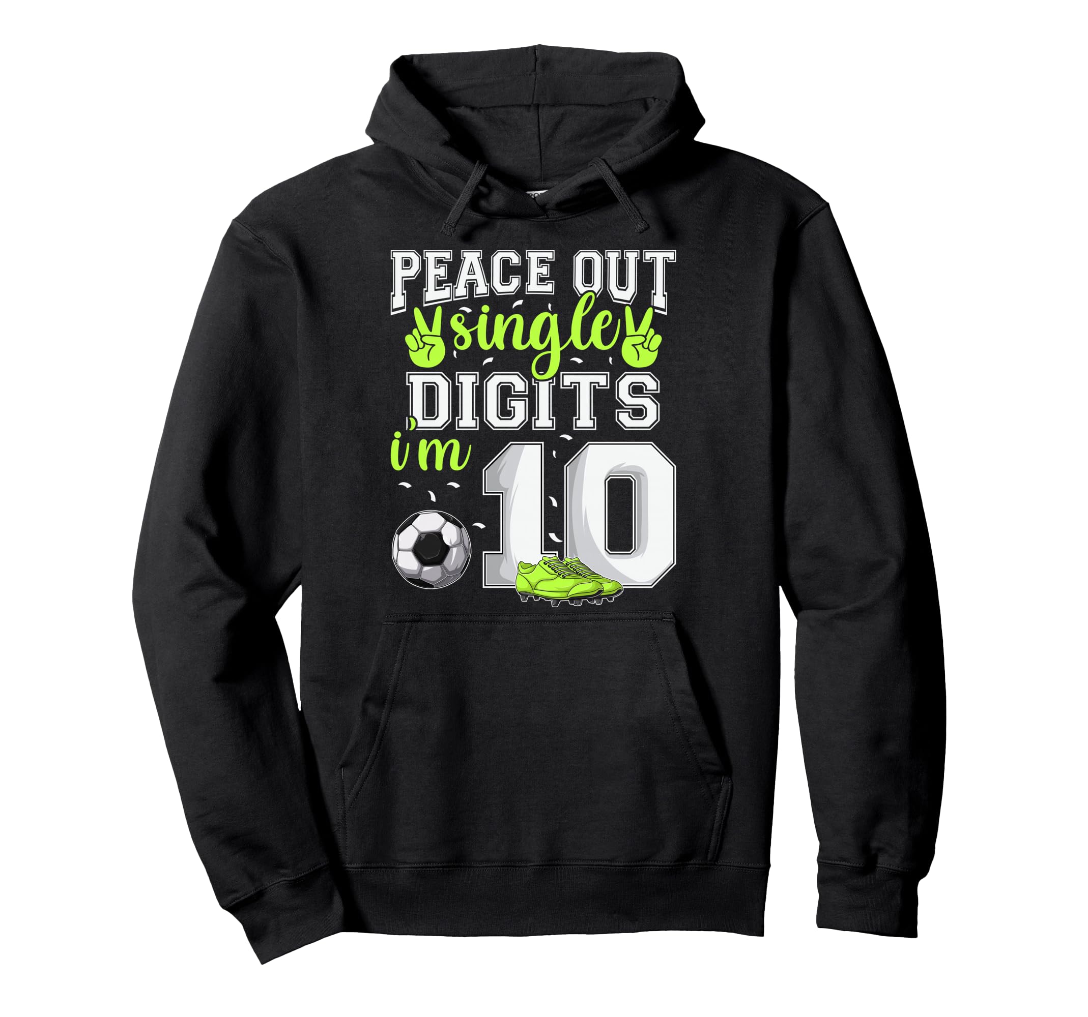 10Th Birthday Soccer Peace Out Single Hoodie - Unique Graphic for Adults - T-Shirt, Sweatshirt, Hoodie
