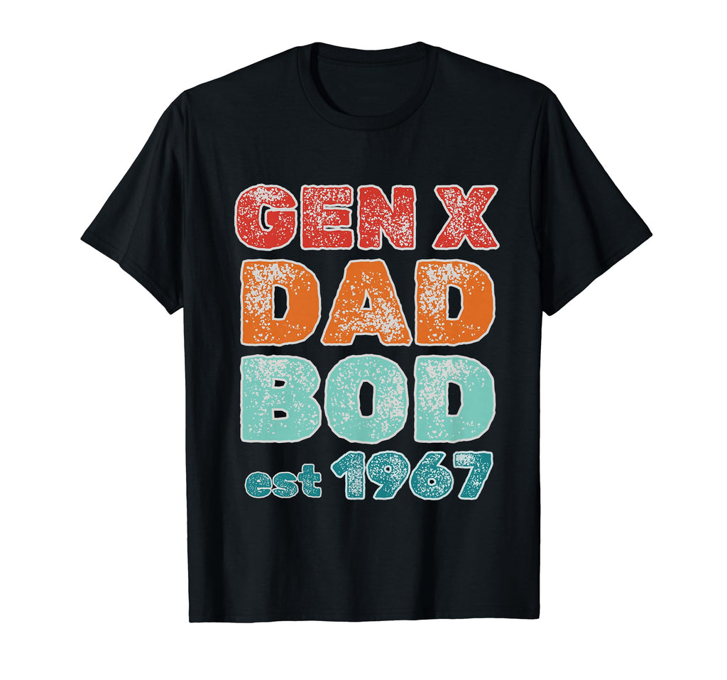 1967 Generation X Gen X Dad Bod T-Shirt - Graphic Print Unisex - T-Shirt, Sweatshirt, Hoodie
