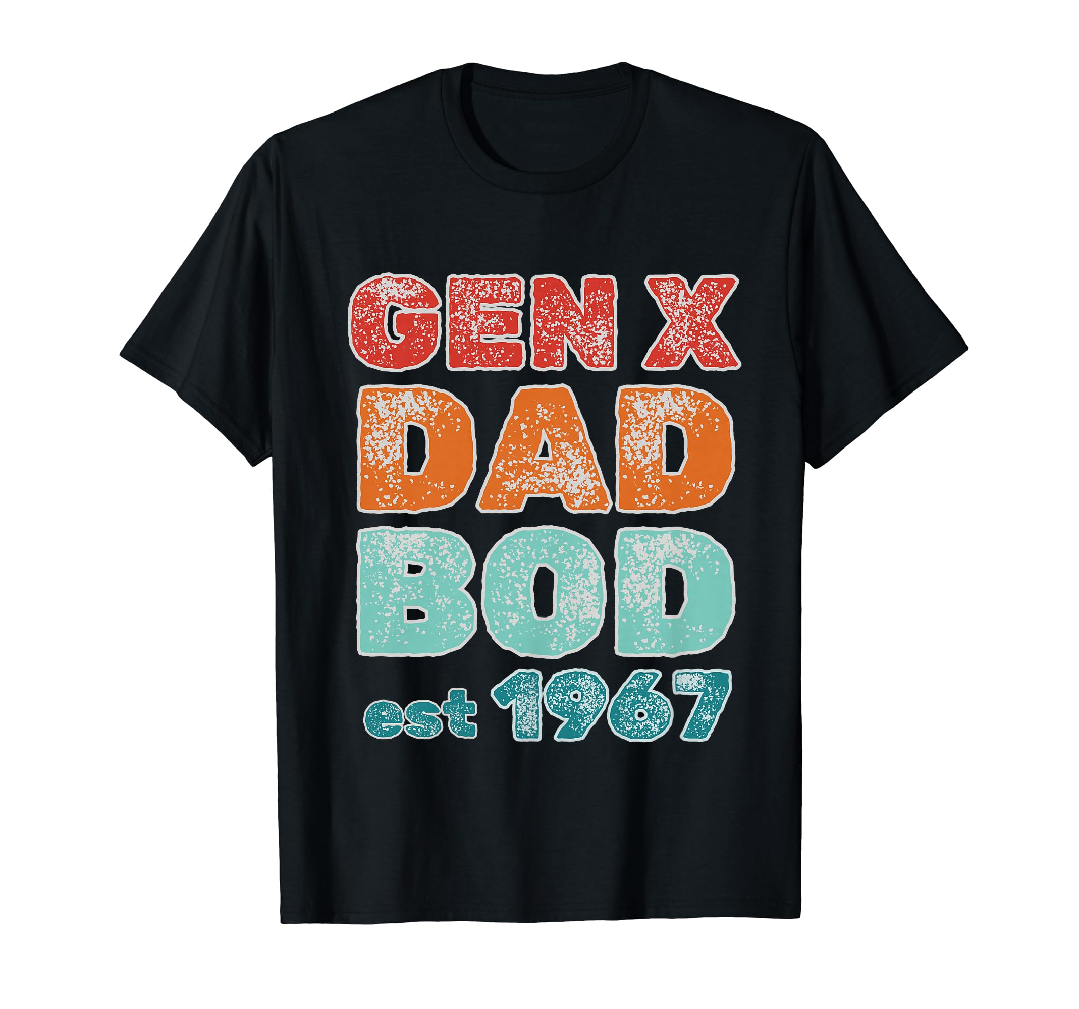 1967 Generation X Gen X Dad Bod T-Shirt - Graphic Print Unisex - T-Shirt, Sweatshirt, Hoodie