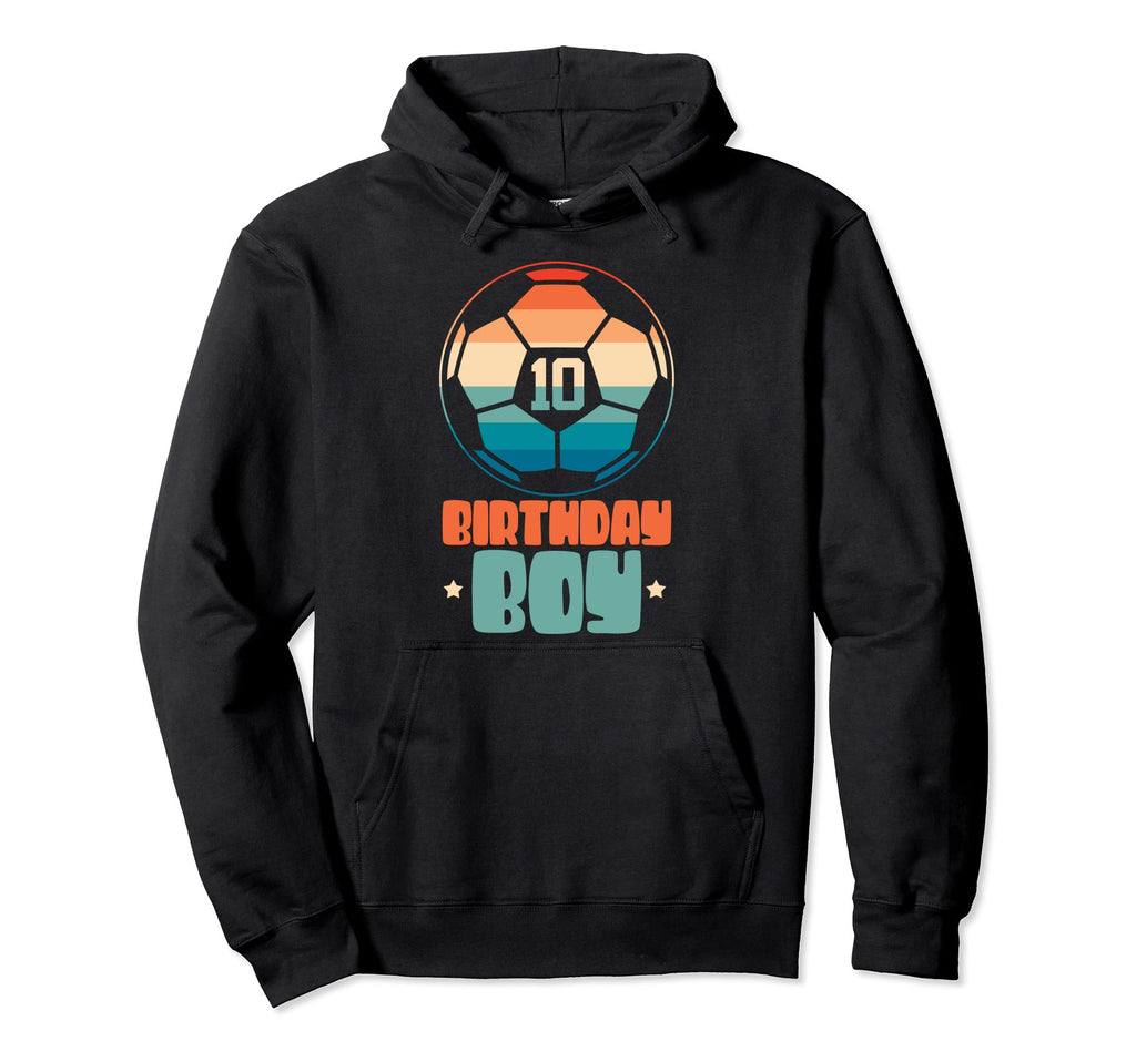 10Th Birthday Soccer Football 10 Hoodie - Casual Everyday Wear for Adults - T-Shirt, Sweatshirt, Hoodie