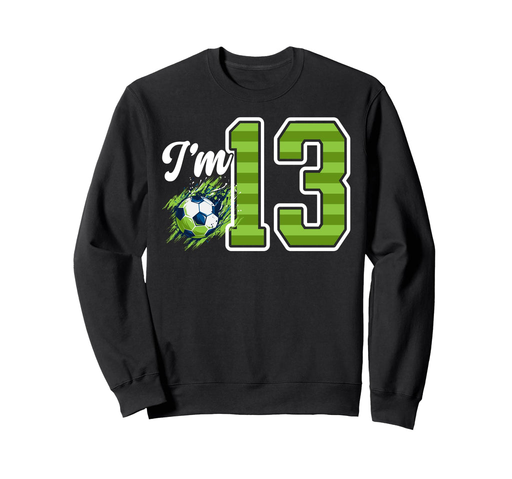 13Th Soccer Birthday Party Sweatshirt - Aesthetic Graphic Men Women - T-Shirt, Sweatshirt, Hoodie