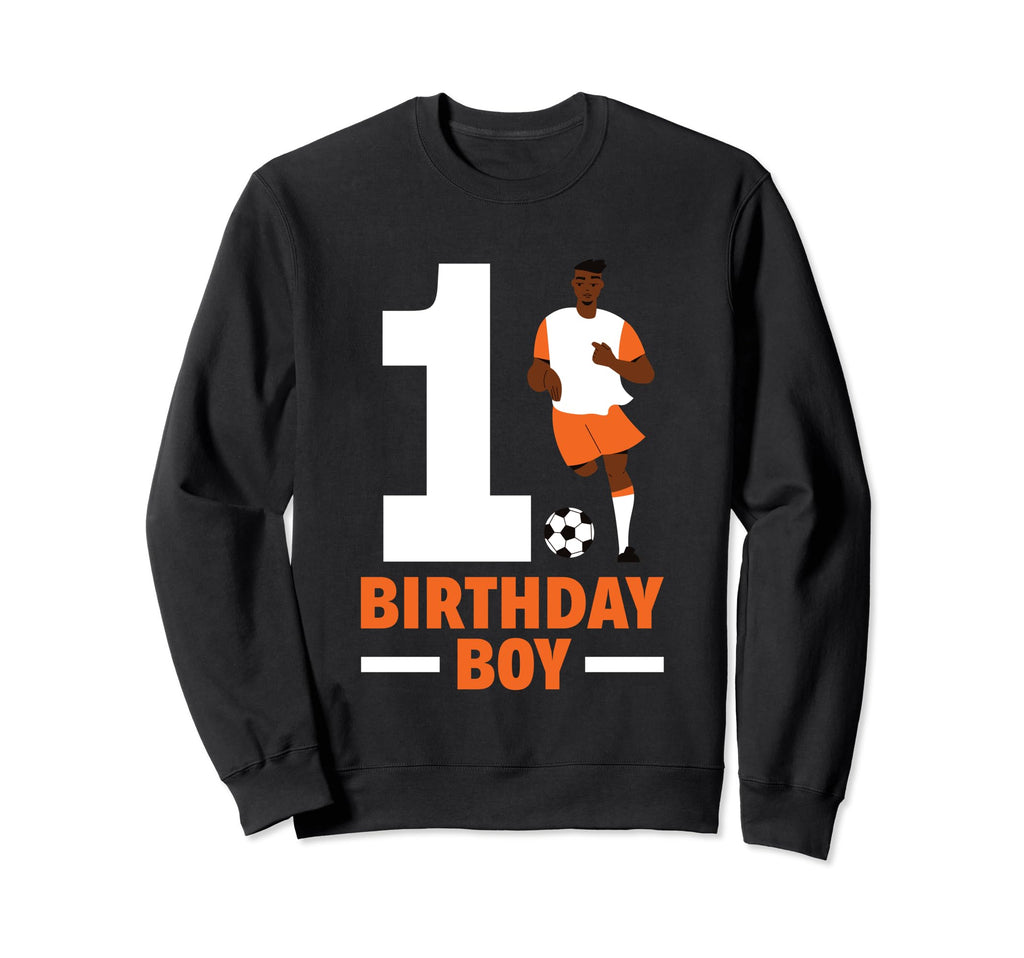 1St Birthday 1 Year Soccer Sweatshirt - Casual Everyday Wear for Adults - T-Shirt, Sweatshirt, Hoodie