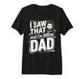 I Saw That And Im Telling Dad Christian T-Shirt - Streetwear Style Unisex - T-Shirt, Sweatshirt, Hoodie