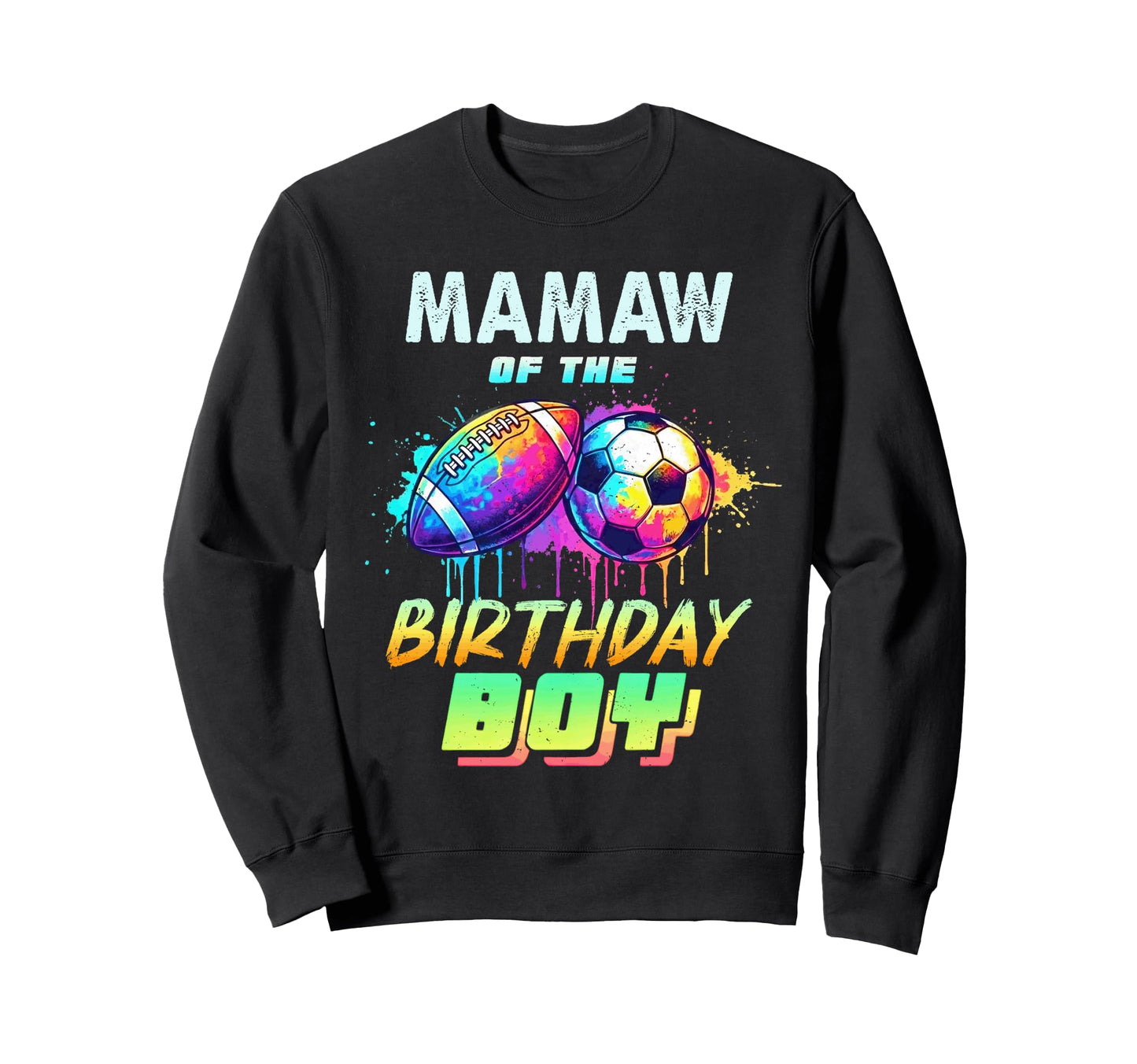Mamaw Birthday Football Soccer Ball Sweatshirt - Unique Graphic for Adults - T-Shirt, Sweatshirt, Hoodie