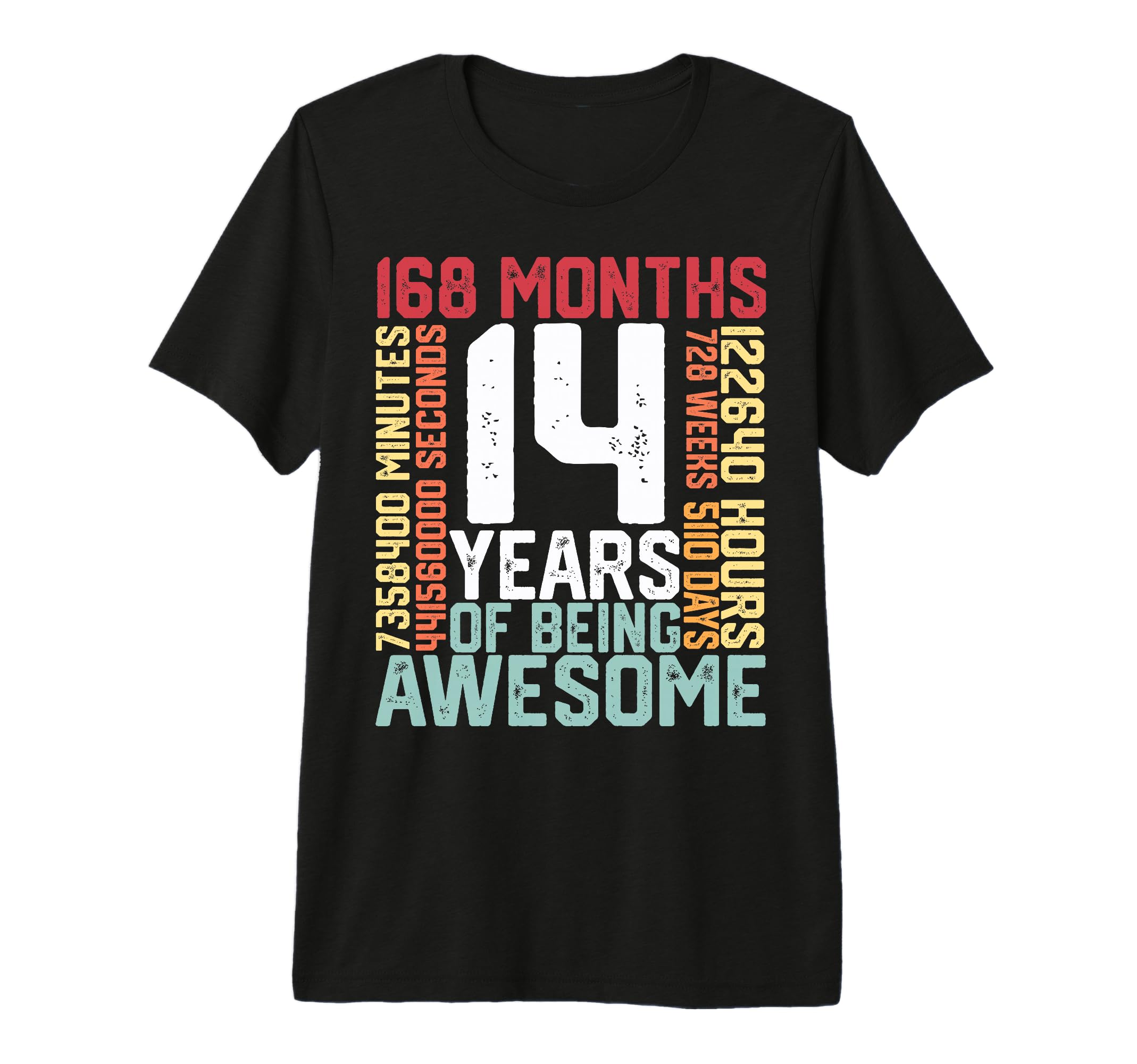 14 Years Being Awesome Months Weeks T-Shirt - Trendy Graphic for Adults - T-Shirt, Sweatshirt, Hoodie