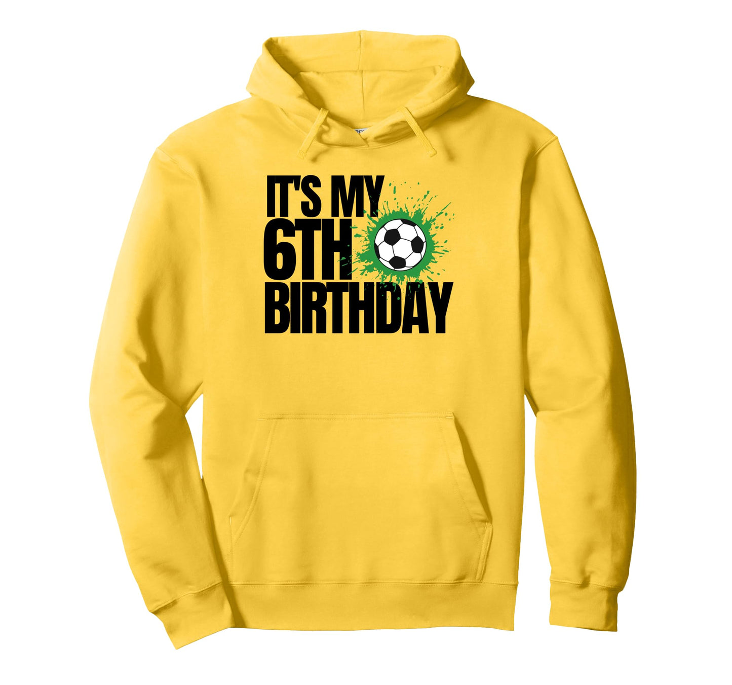 Its My 6Th Birthday Soccer Player 6Th Hoodie - Minimalist Print for Adults - T-Shirt, Sweatshirt, Hoodie